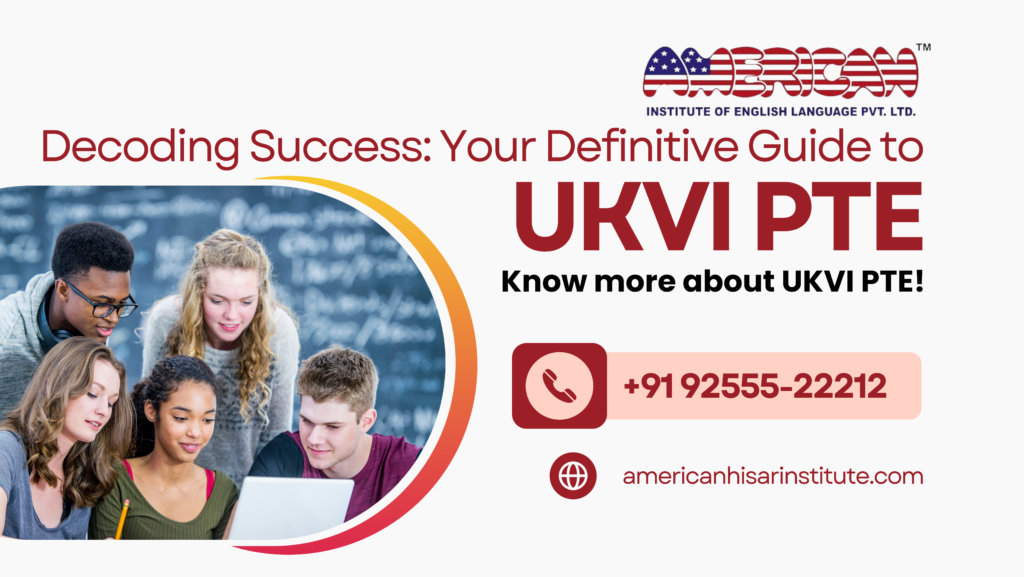 Decoding Success Your Definitive Guide to UKVI PTE